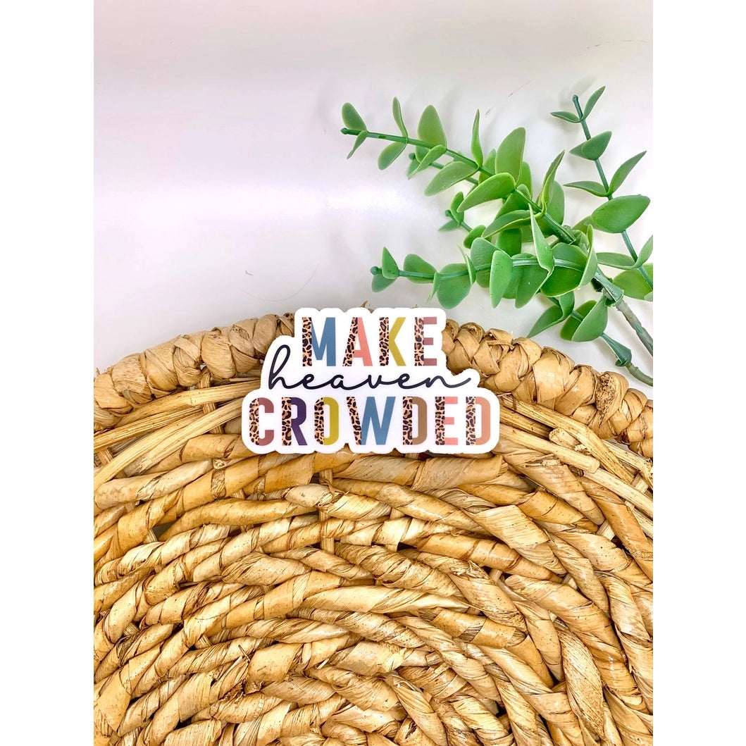 Sticker - Make Heaven Crowded